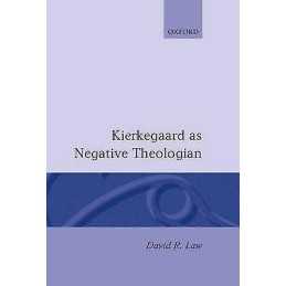 Kierkegaard as Negative Theologian - 9780198263364