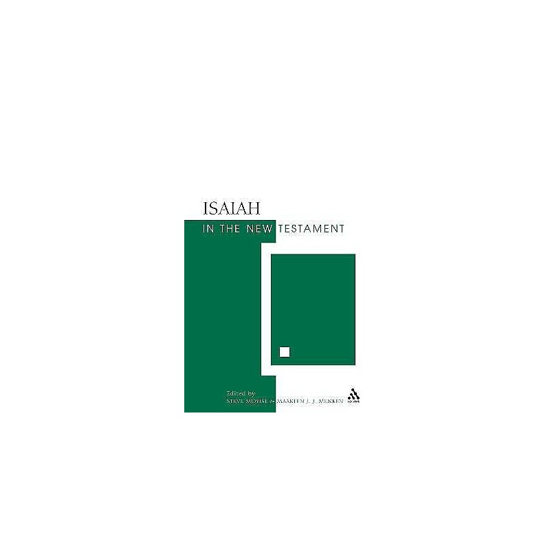 Isaiah in the New Testament - 9780567030290