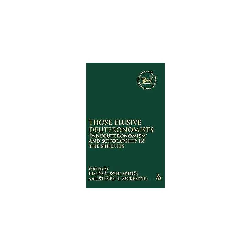 Those Elusive Deuteronomists - 9781841270104