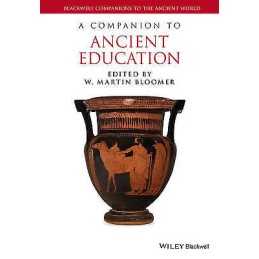 A Companion to Ancient Education - 9781444337532