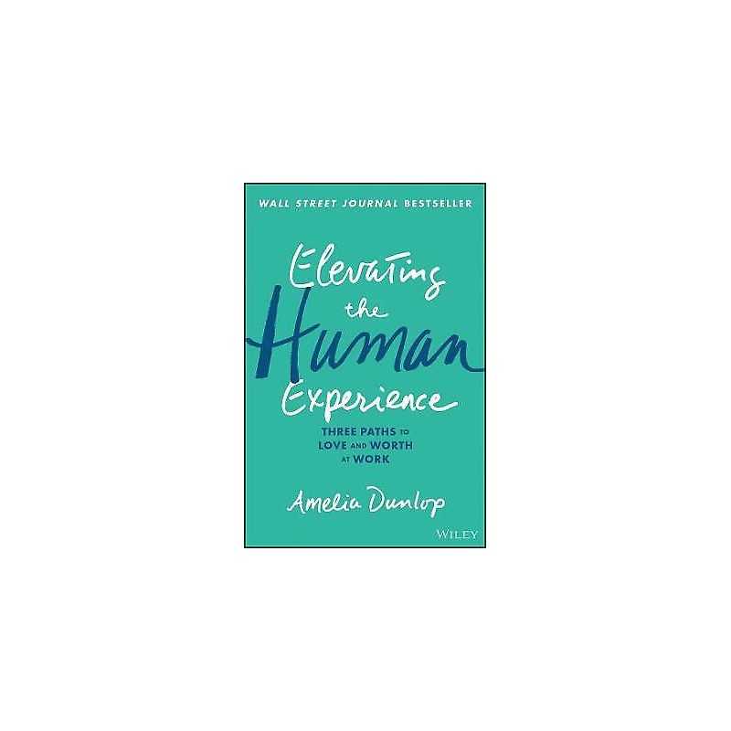 Elevating the Human Experience - 9781119791348