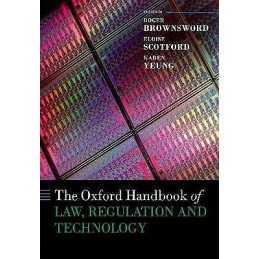 The Oxford Handbook of Law, Regulation and Technology - 9780199680832