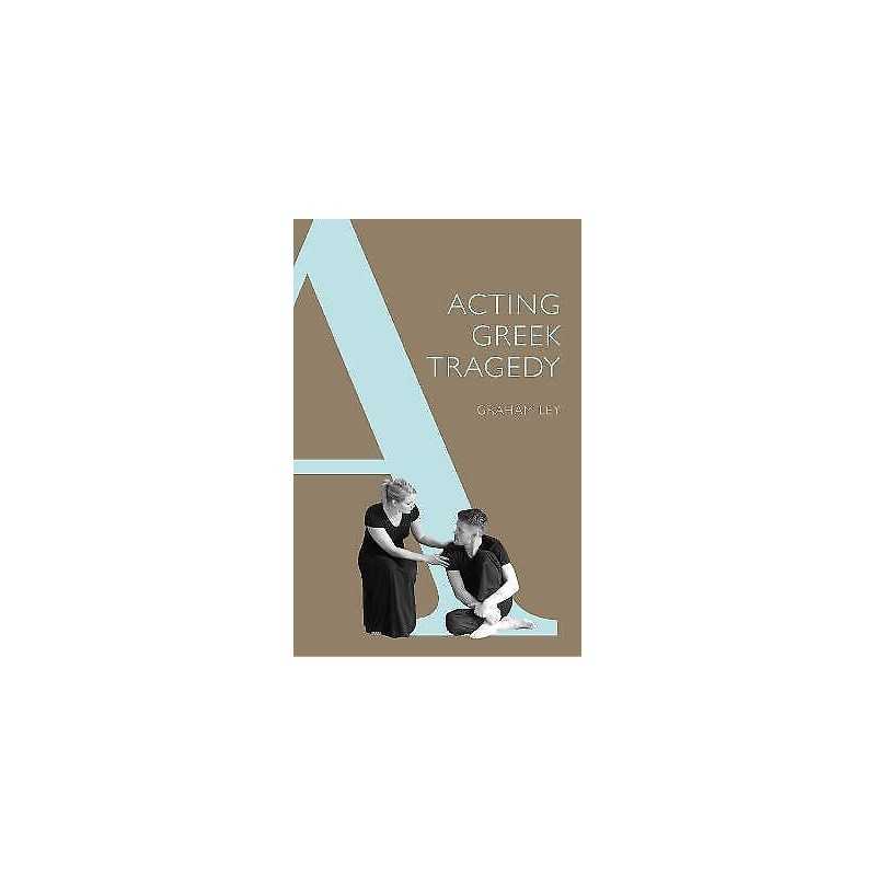 Acting Greek Tragedy - 9780859898935