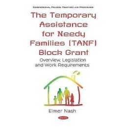 The Temporary Assistance for Needy Families (TANF) Block Grant - 9781536156492
