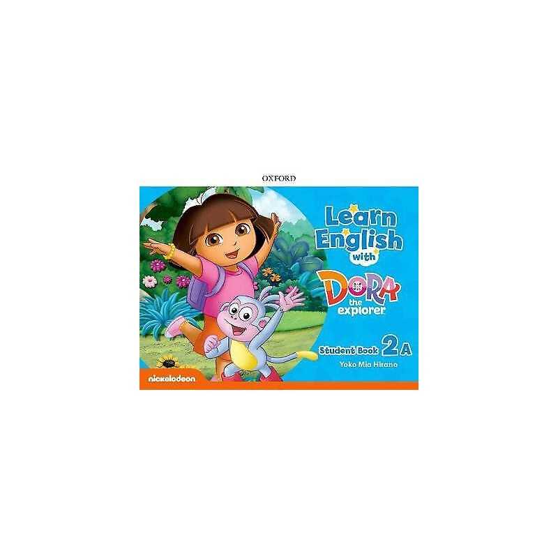 Learn English with Dora the Explorer: Level 2: Student Book A - 9780194052184