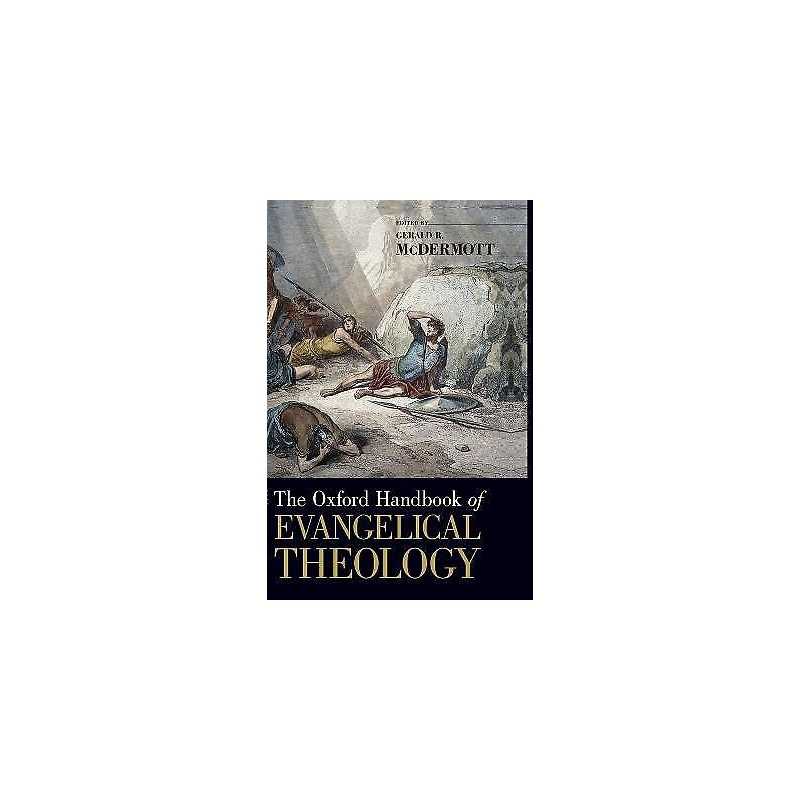 The Oxford Handbook of Evangelical Theology - 9780195369441