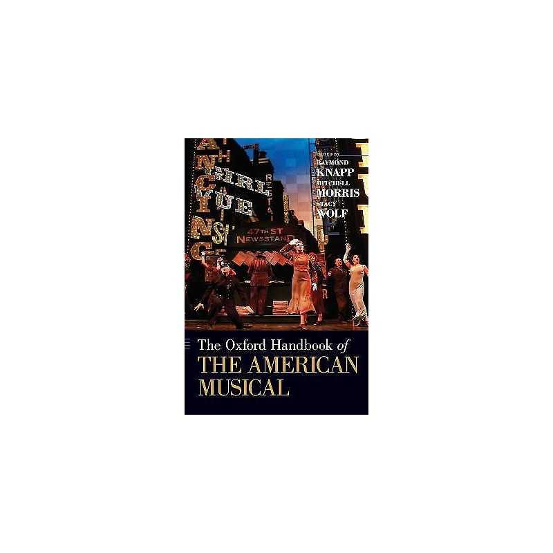 The Oxford Handbook of The American Musical - 9780195385946