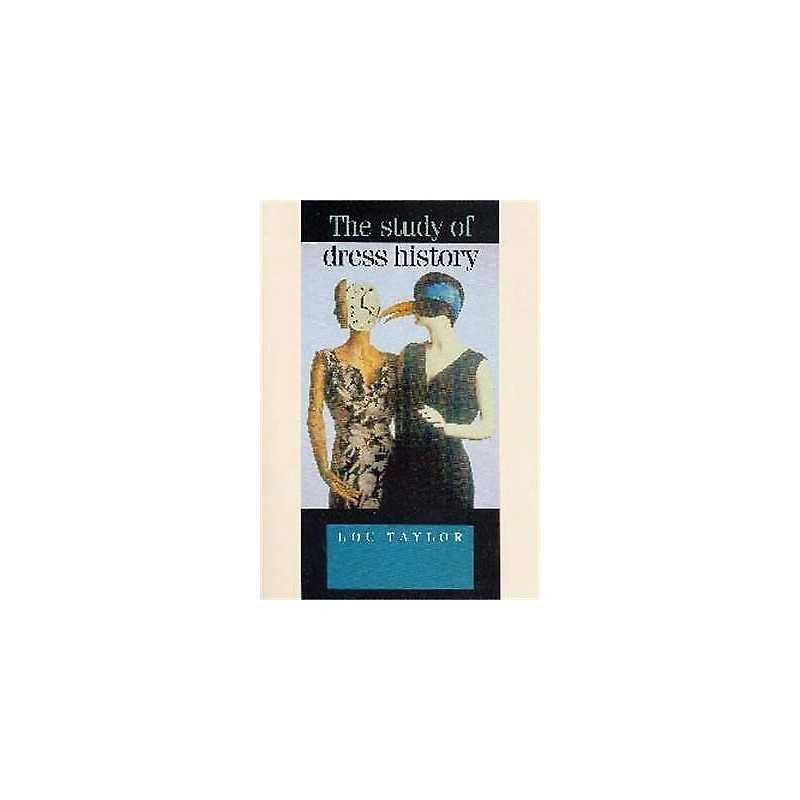 The Study of Dress History - 9780719040658