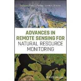 Advances in Remote Sensing for Natural Resource Monitoring - 9781119615972