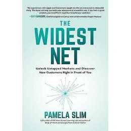 The Widest Net: Unlock Untapped Markets and Discover New Cust... - 9781264266791
