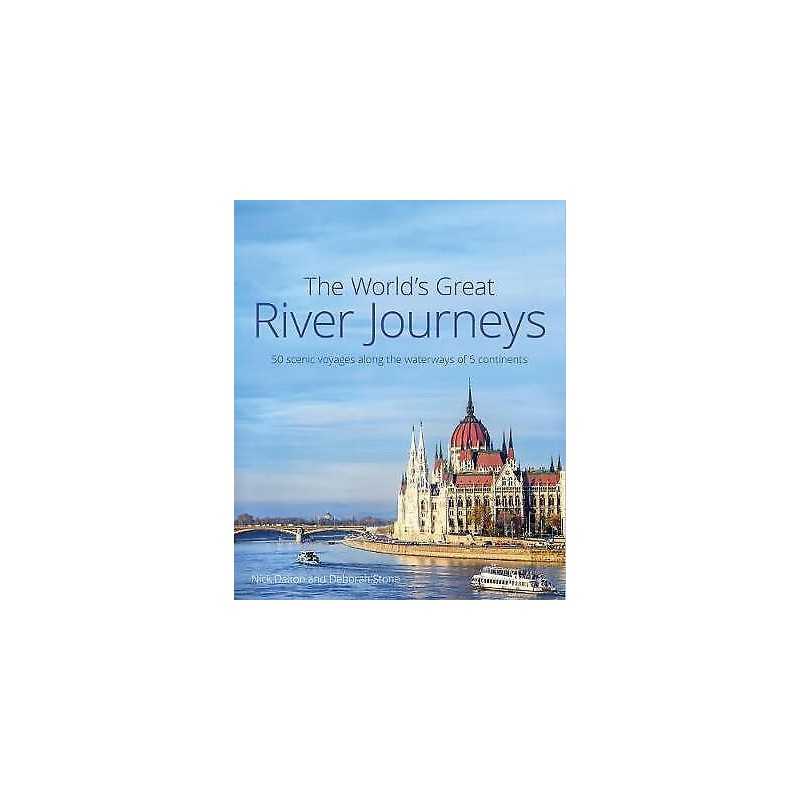 The Worlds Great River Journeys - 9781912081943