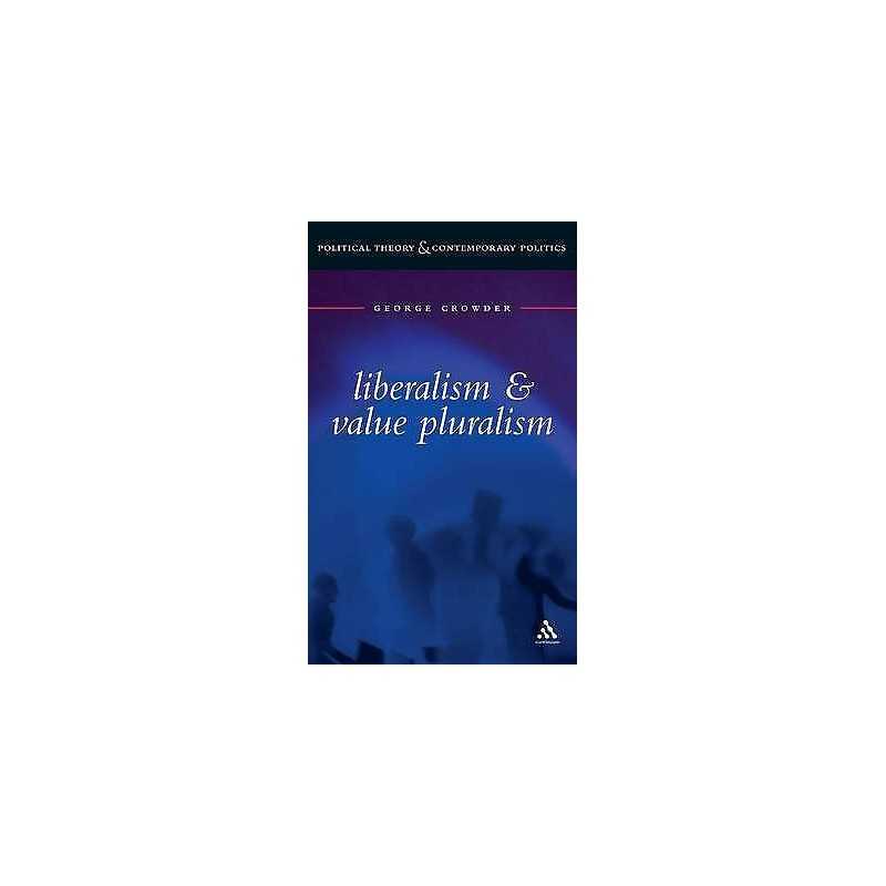 Liberalism and Value Pluralism - 9780826450487