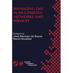 Managing QoS in Multimedia Networks and Services - 9780792379621