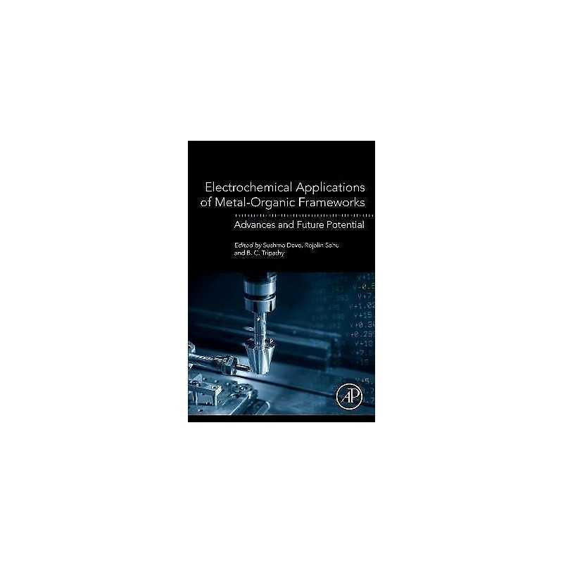 Electrochemical Applications of Metal-Organic Frameworks - 9780323907842