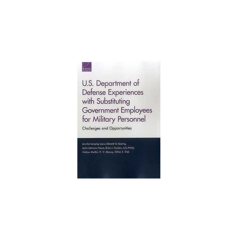 U.S. Department of Defense Experiences with Substituting Gove... - 9780833093011