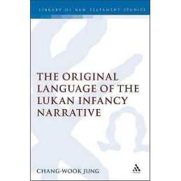 The Original Language of the Lukan Infancy Narrative - 9780567082053