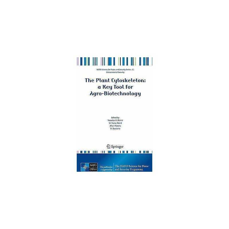 The Plant Cytoskeleton: a Key Tool for Agro-Biotechnology - 9781402088421