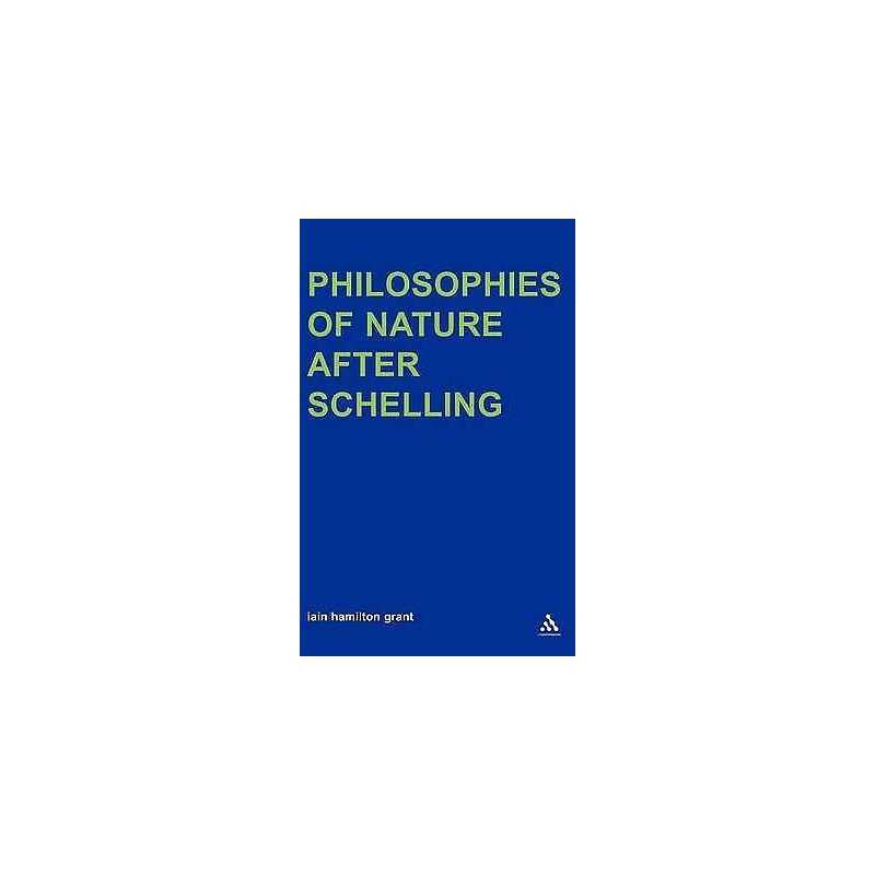 Philosophies of Nature after Schelling - 9780826479020