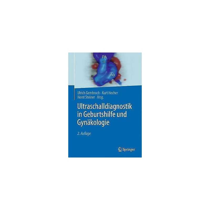Ultraschalldiagnostik in Geburtshilfe und Gynakologie - 9783662536612