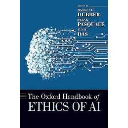 The Oxford Handbook of Ethics of AI - 9780190067397