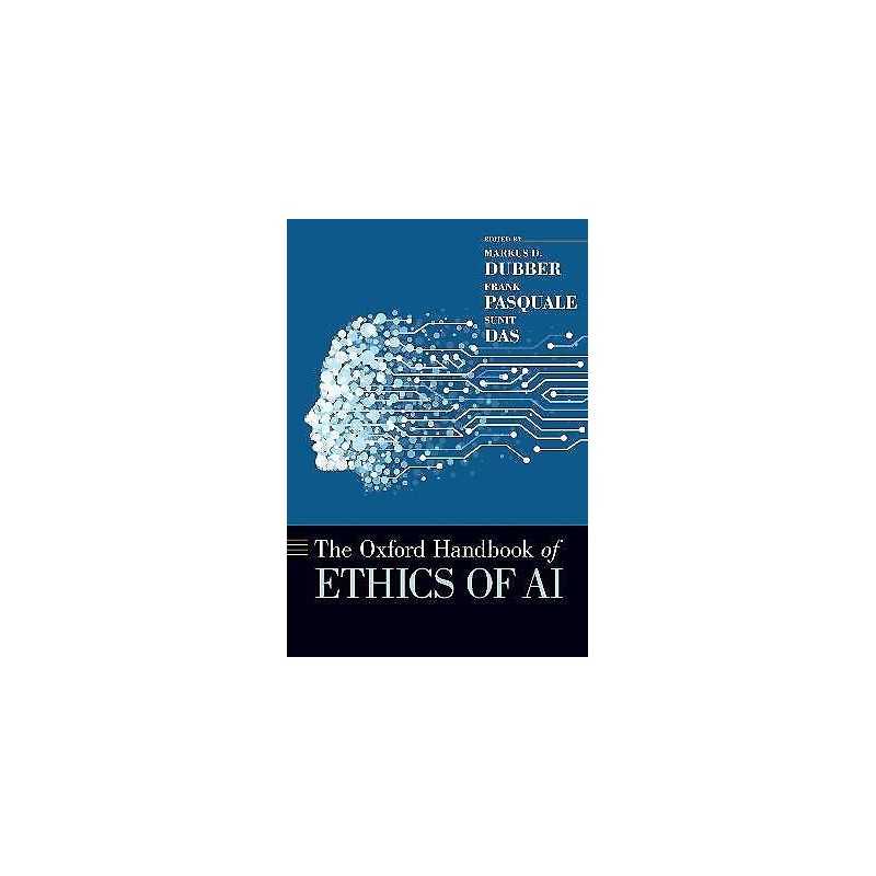 The Oxford Handbook of Ethics of AI - 9780190067397