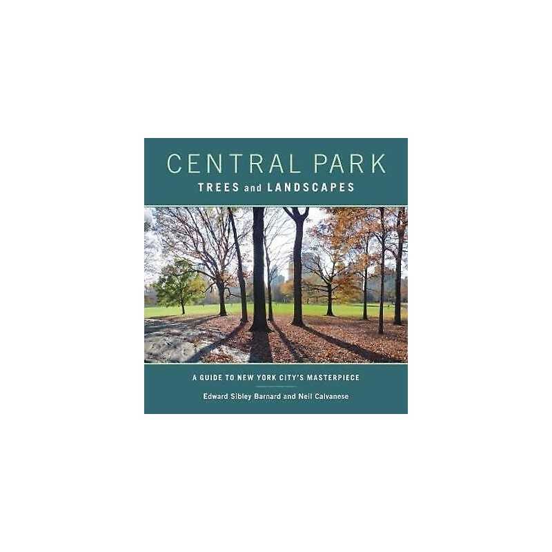 Central Park Trees and Landscapes - 9780231152877