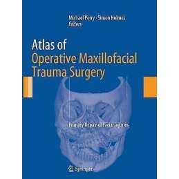 Atlas of Operative Maxillofacial Trauma Surgery - 9781447169727