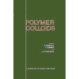 Polymer Colloids - 9780853343127