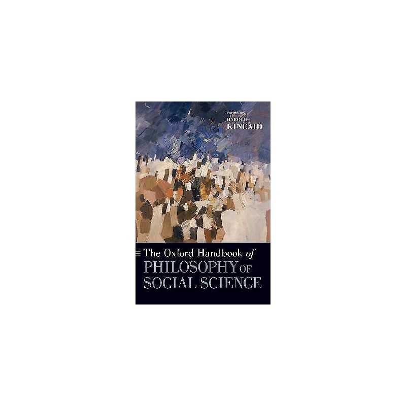 The Oxford Handbook of Philosophy of Social Science - 9780195392753