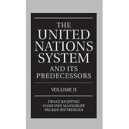 The United Nations System and Its Predecessors: Volume II: Pr... - 9780198764496
