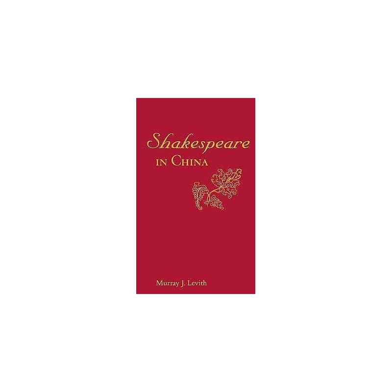 Shakespeare in China - 9780826461377