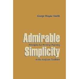Admirable Simplicity - 9780898692617