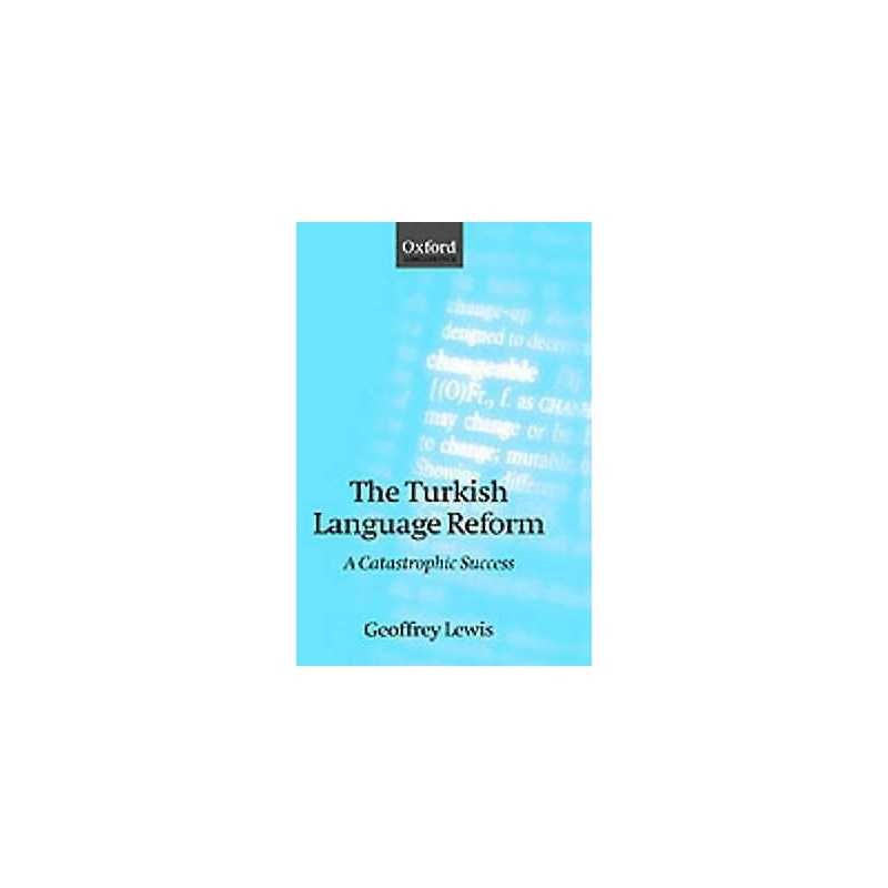The Turkish Language Reform - 9780198238560
