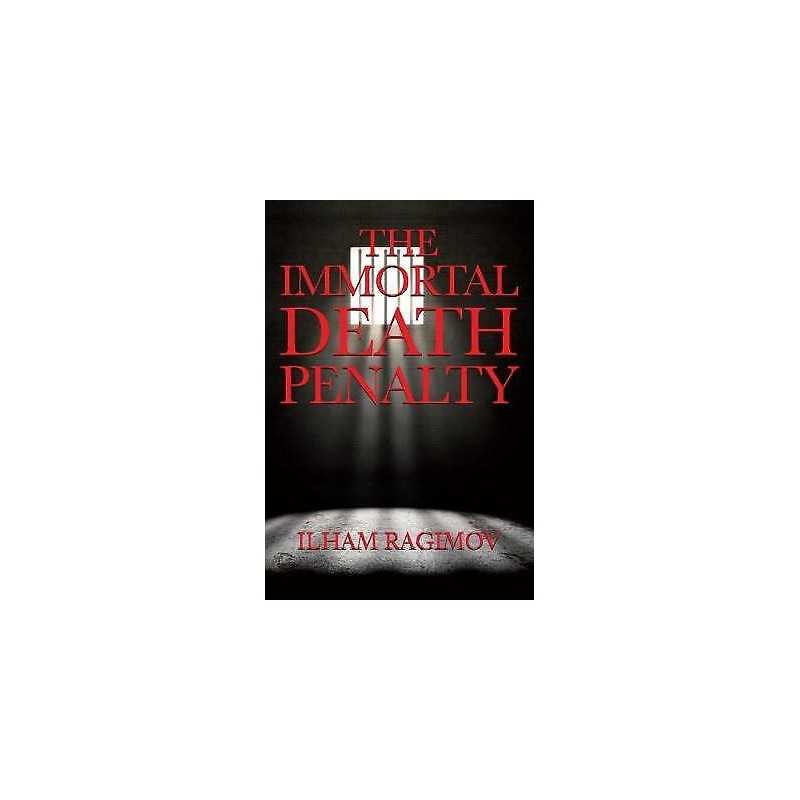 The Immortal Death Penalty - 9781908755933