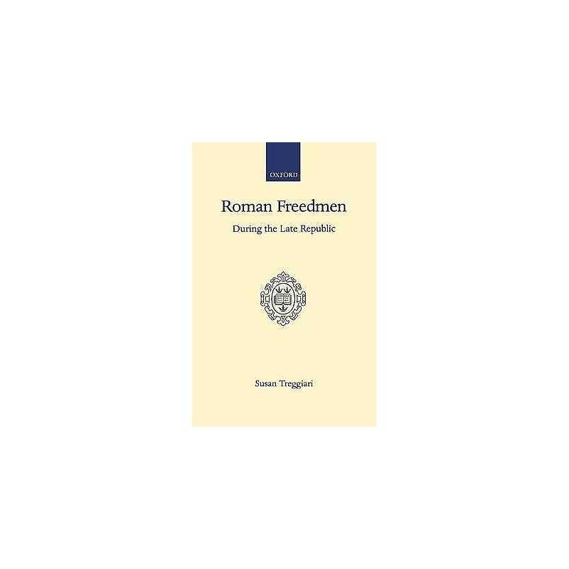 Roman Freedmen During the Late Republic - 9780198142805