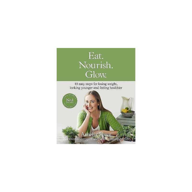 Eat. Nourish. Glow. - 9780008156824