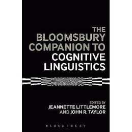 The Bloomsbury Companion to Cognitive Linguistics - 9781441195098
