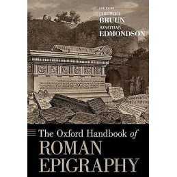 The Oxford Handbook of Roman Epigraphy - 9780195336467