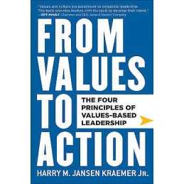 From Values to Action: The Four Principles of Values-Based Le... - 9780470881255