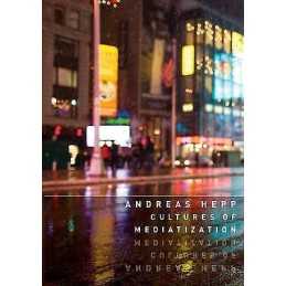 Cultures of Mediatization - 9780745662275