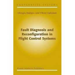 Fault Diagnosis and Reconfiguration in Flight Control Systems - 9781402076053