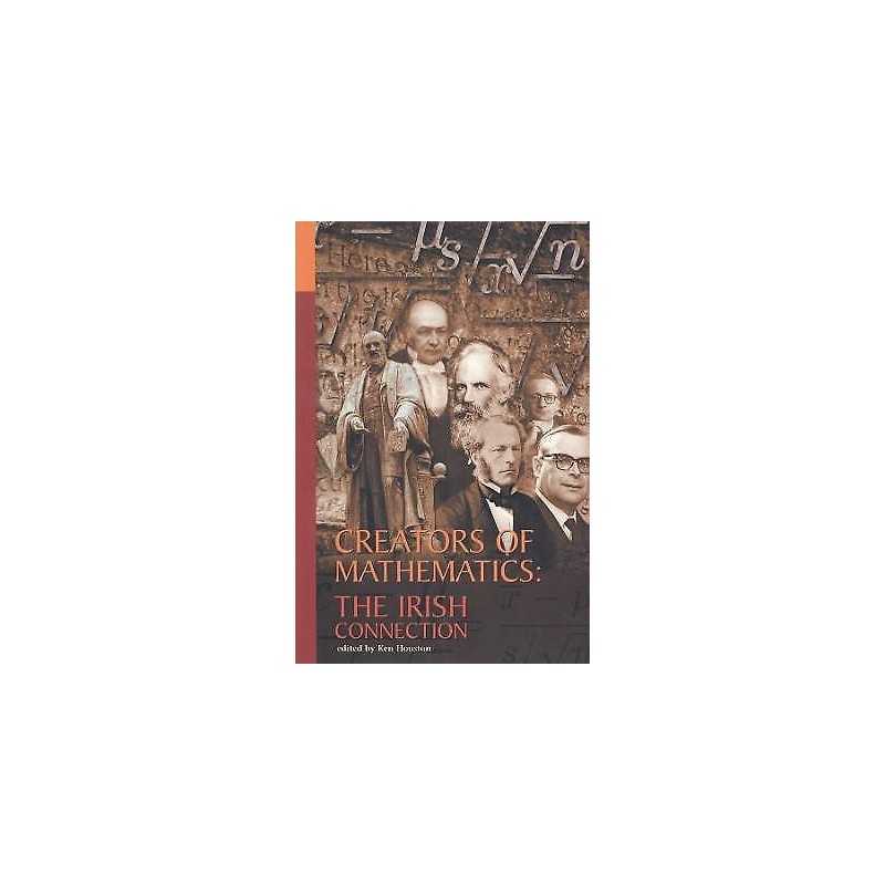 Creators of Mathematics: The Irish Connection - 9781900621496