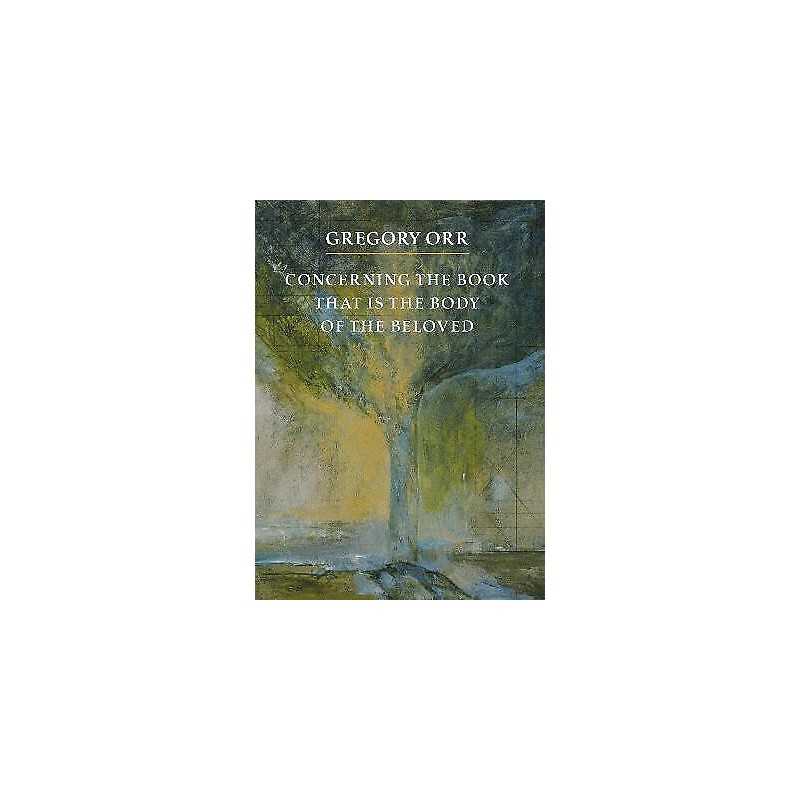 Concerning the Book that is the Body of the Beloved - 9781556592294