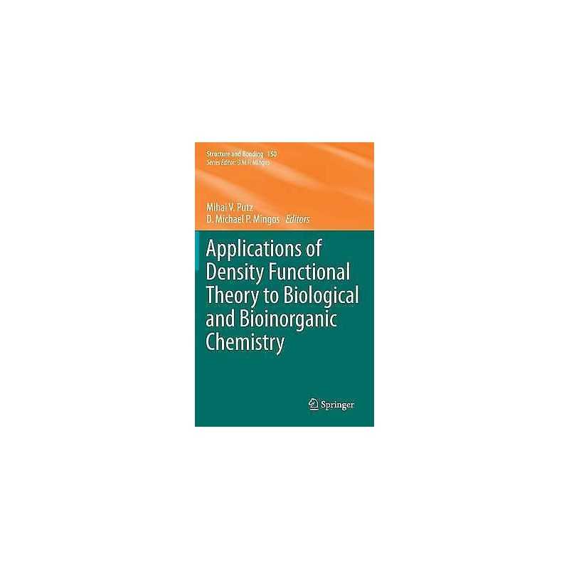 Applications of Density Functional Theory to Biological and B... - 9783642327490