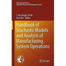 Handbook of Stochastic Models and Analysis of Manufacturing S... - 9781493900336
