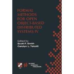 Formal Methods for Open Object-Based Distributed Systems IV - 9781475710182