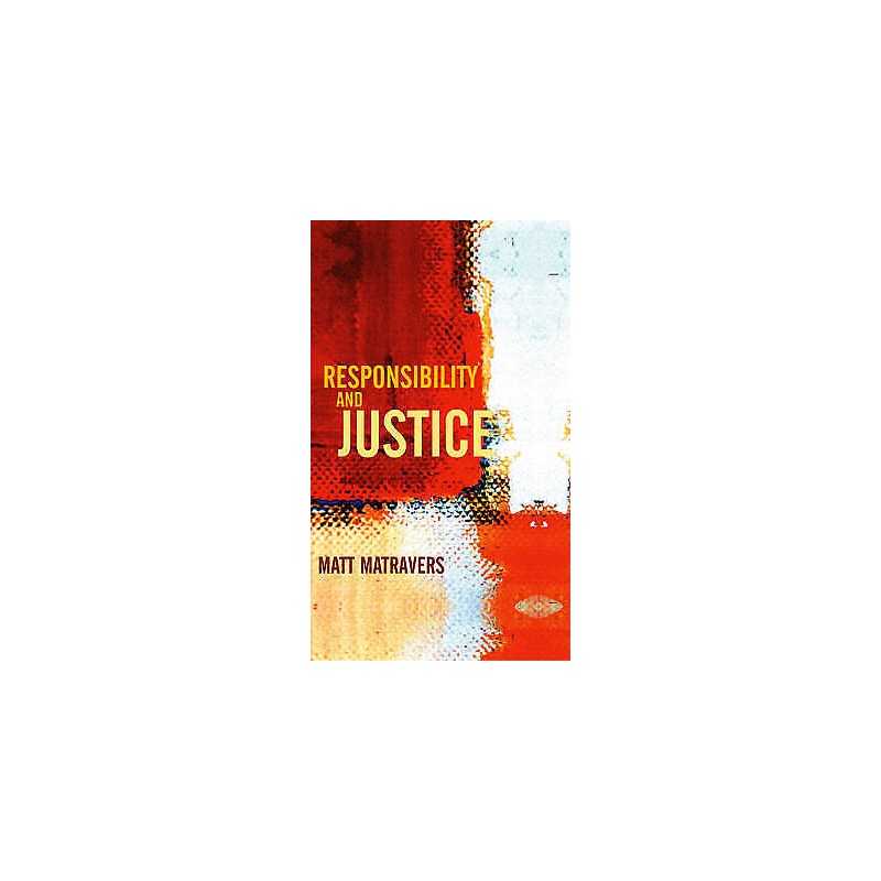 Responsibility and Justice - 9780745629995