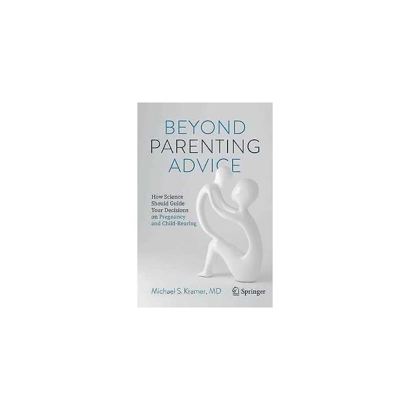 Beyond Parenting Advice - 9783030747640