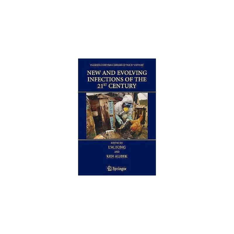New and Evolving Infections of the 21st Century - 9781441921895