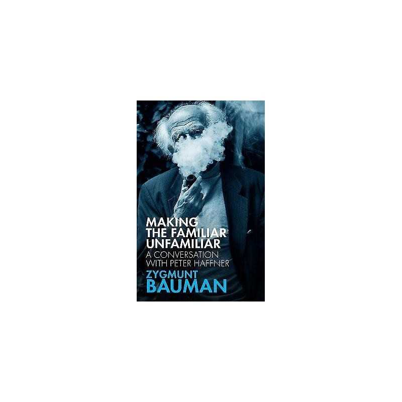 Making the Familiar Unfamiliar - 9781509542314